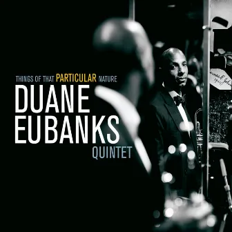 Things of That Particular Nature by Duane Eubanks