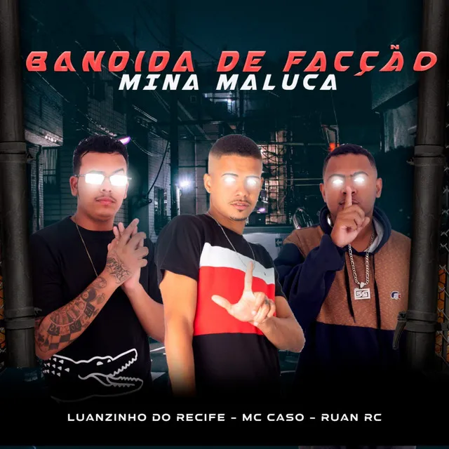 Bandida de Facção Mina Maluca