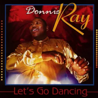 Let's Go Dancing by Donnie Ray