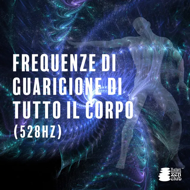 Frequenze di guarigione di tutto il corpo (528Hz): Rigenerazione nervosa e cellulare, Riparazione del DNA, Toni isocroni, Musica da meditazione