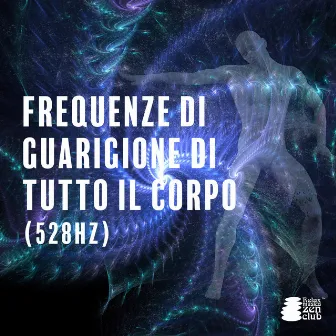 Frequenze di guarigione di tutto il corpo (528Hz): Rigenerazione nervosa e cellulare, Riparazione del DNA, Toni isocroni, Musica da meditazione by Relax musica zen club