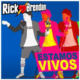 Estamos Vivos by Rick Brendan