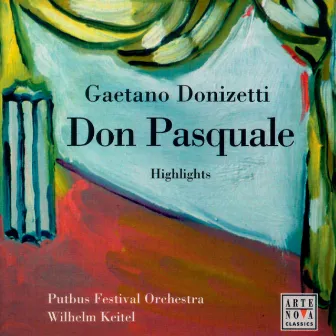 Opera Highlights - Donizetti: Don Pasquale by Wilhelm Keitel