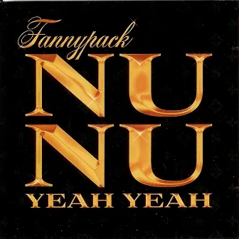 Nu Nu (Yeah Yeah) by Fannypack