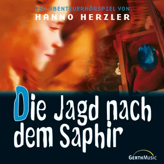 18: Die Jagd nach dem Saphir by Hanno Herzler