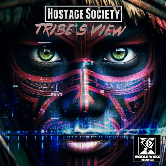 Tribe's View by Hostage Society