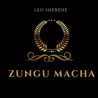 Leo Sherehe by Zungu Macha