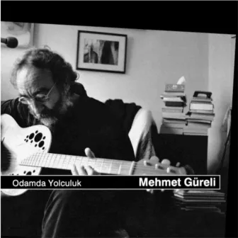 Odamda Yolculuk by Mehmet Güreli