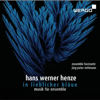 Hans Werner Henze: In lieblicher Bläue by Ensemble Horizonte