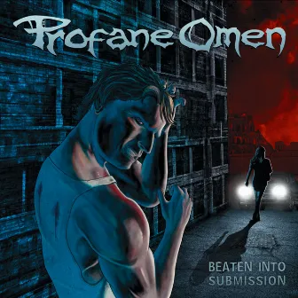 Beaten into Submission by Profane Omen