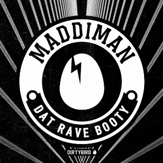 Dat Rave Booty by MADDIMAN