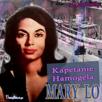 Kapetanie Hamogela (1946-1954 Authentic Recordings) by Mary Lo