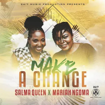 Make a Change by Salma Queen