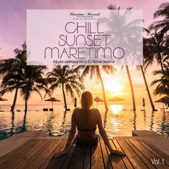 Chill Sunset Maretimo Vol. 1 - The Premium Chillout Soundtrack by DJ Maretimo