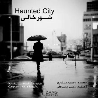 Haunted City by Kasra Sadeghi