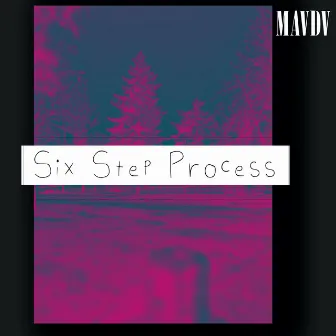 Six Step Process by mavdv