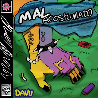 Mal Acostumado by Davu