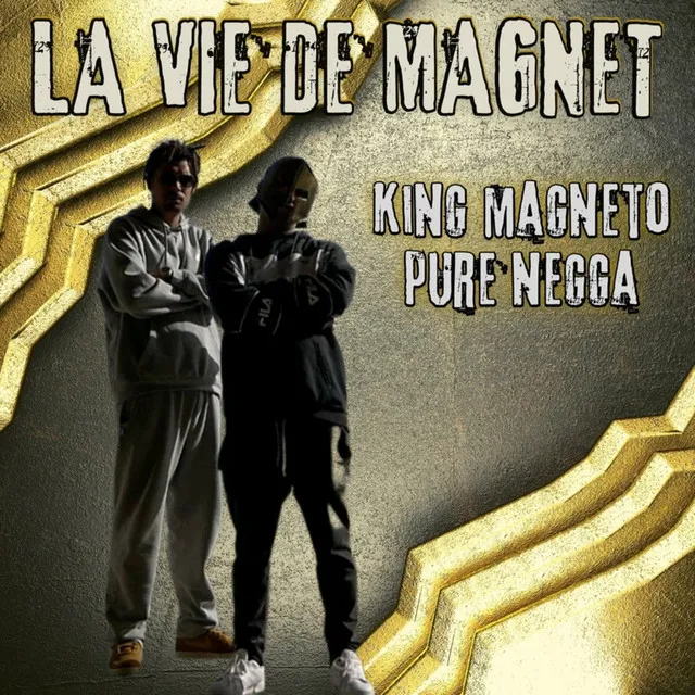 La Vie de Magnet