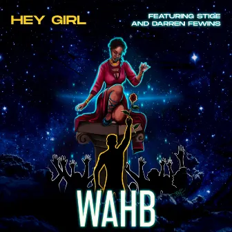 Hey Girl by WAHB