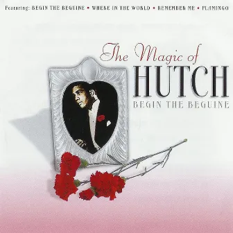 The Magic of Hutch - Begin the Beguine by Hutch