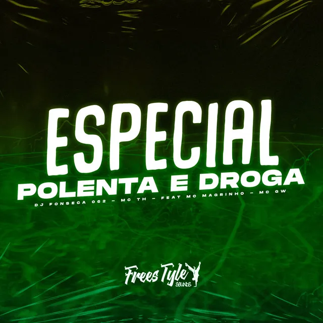 Especial Polenta E Droga - Eletrofunk