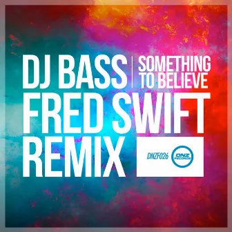 Something To Believe by dj bass