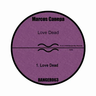 Love Dead by Marcos Canepa