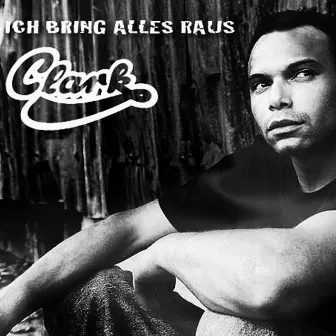 Clark Bring Alles Raus by Clark