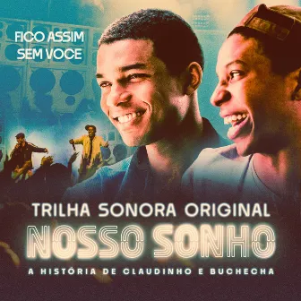 Fico Assim Sem Você by Claudinho & Buchecha