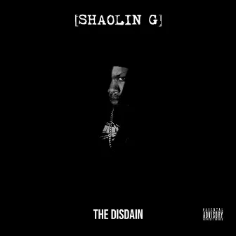 THE DISDAIN by Shaolin G