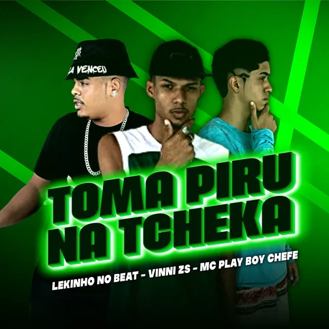 Toma Piru na Tcheka (feat. Lekinho no Beat)