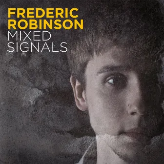 Mixed Signals by Frederic Robinson