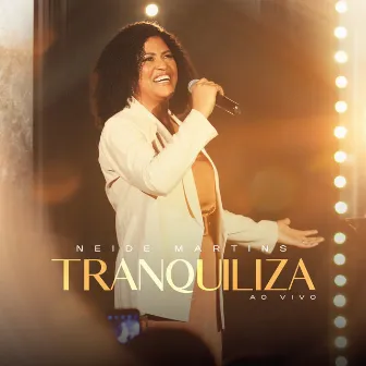 Tranquiliza (Ao Vivo) by Neide Martins