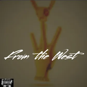 From The West by Felix