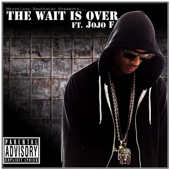 The Wait Is Over (feat. Jojo F) by Marvelous Southstar