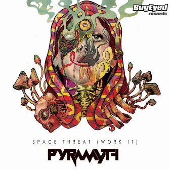 Space Threat (Work It) by Pyramyth