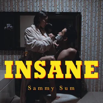 Insane by Sammy Sum