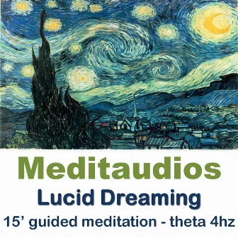 Lucid Dreaming (15' Guided Meditation - Theta 4hz) by Meditaudios