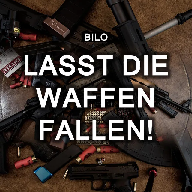 Lasst die Waffen fallen!