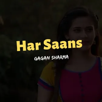 Har Saans by Gagan Sharma