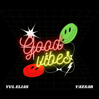 Good Vibes by Yazsar