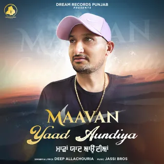 Maavan Yaad Aundiya by Deep Allachouria