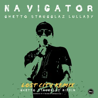 Ghetto Strugglaz Lullaby (Lost City Remix) by Lost City