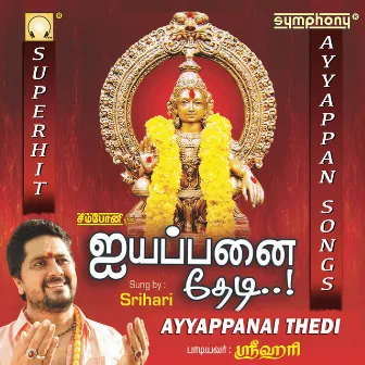 Ayyappanai Thedi by Srihari