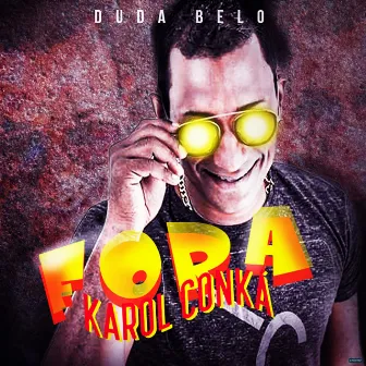 Fora Karol Conká (Brega Funk) by Duda Belo