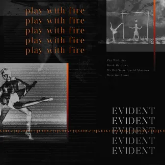 Play With Fire by Evident