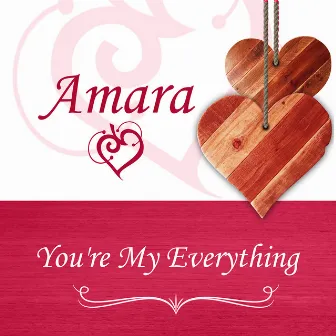 You're My Everything by Amara