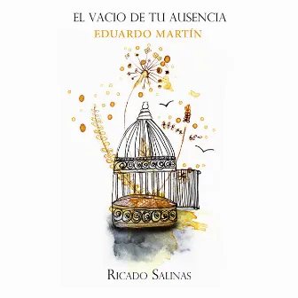 El Vacío de Tu Ausencia by Ricardo Salinas