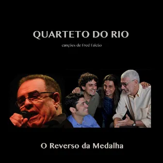 Fred Falcão encontra o Quarteto do Rio (O Reverso da Medalha) by Fred Falcão