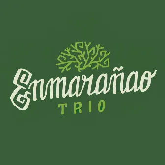 Enmarañao by Trio Enmarañao